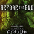 Before the End: A Prelude to The Legacy of Cthulhu (PDF) - Mind's Vision